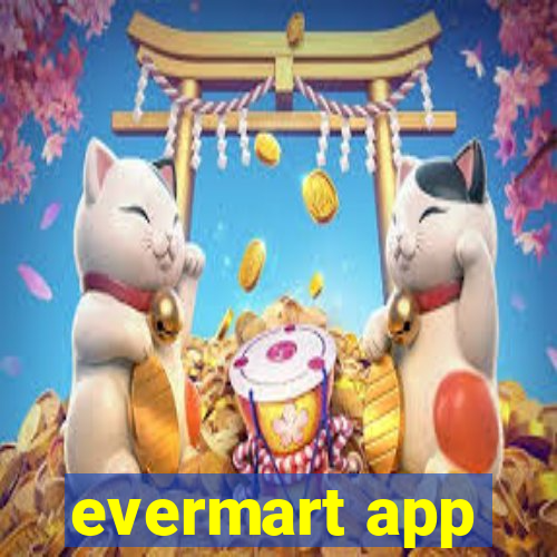 evermart app